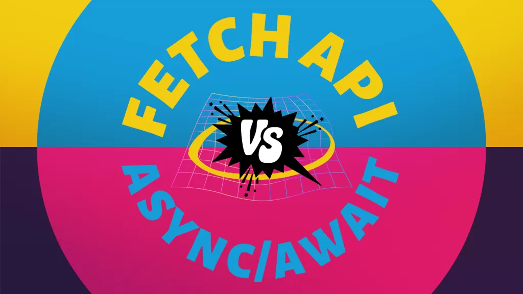 Fetch API vs Async/Await