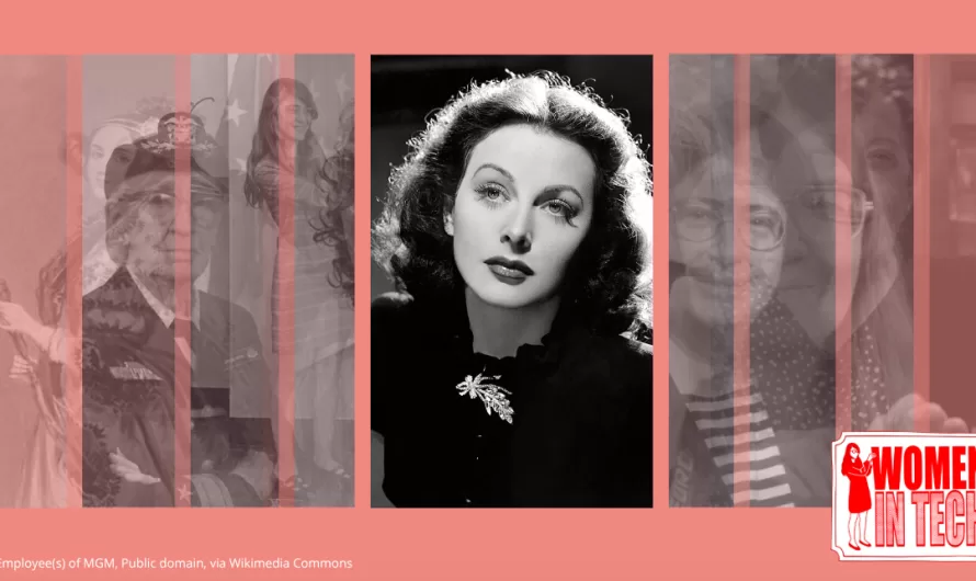 Women in tech: Hedy Lamarr Pioneer of modern wireless technology